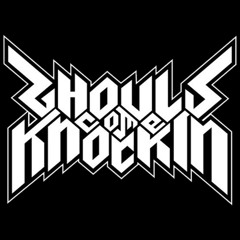 Ghouls Come Knockin'