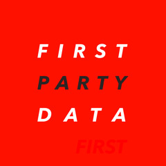 FIRST PARTY DATA