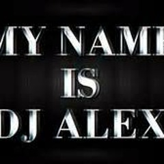 dj aleX ◕‿✖