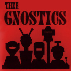 Thee Gnostics