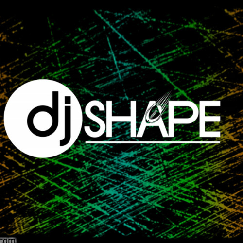 Stream dj SHAPE. music | Listen to songs, albums, playlists for free on ...