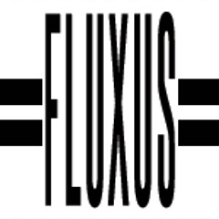 =FLUXUS=