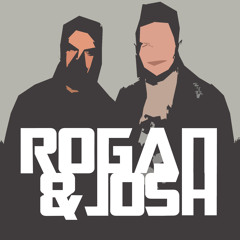 Rogan & Josh