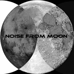 NoiSe_FrOm_MoOn
