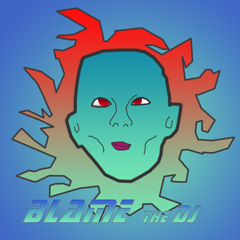 Blame The DJ