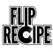 Flip Recipe