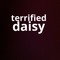 terrified daisy