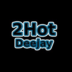 2 Hot Deejay