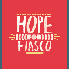 hopeforfiasco