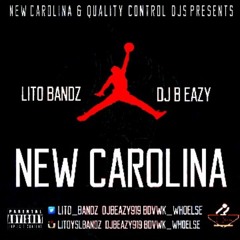 Lito Bandz X DJB Eazy-New Carolina