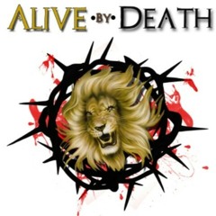 Alive By Death