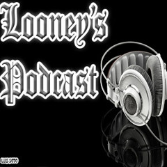 Looney's Podcast