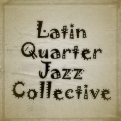 Latin Quarter Jazz Coll.