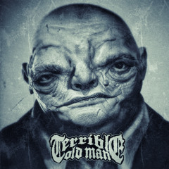TERRIBLE OLD MAN