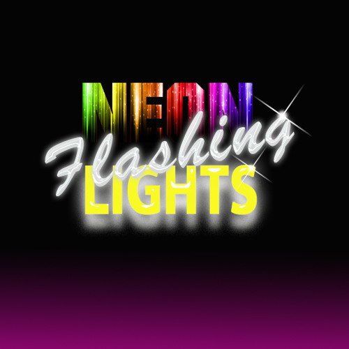 Stream Neon Flashing Lights music Listen to songs, albums, playlists