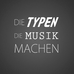 DieTypenDieMusikMachen