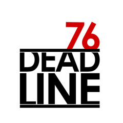 76 Deadline