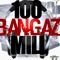100MILLBANGAZ