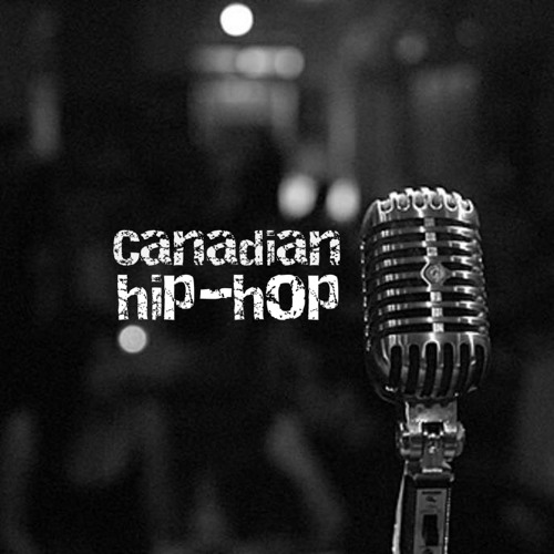 Stream Canadian HipHop music Listen to songs, albums, playlists for