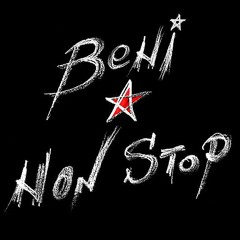 Beni ★ Non Stop