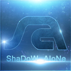 ShaDoW AloNe