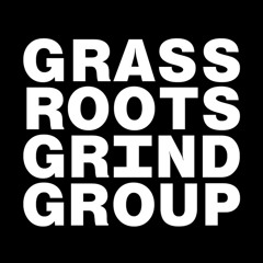Grassroots Grind Group