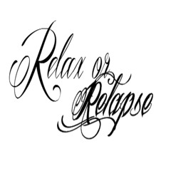 Relax or Relapse