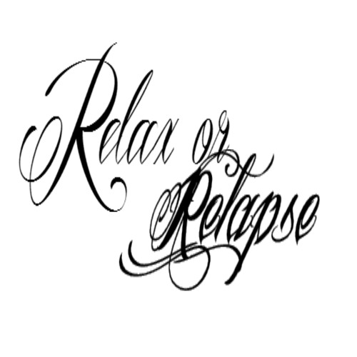 Relax or Relapse’s avatar