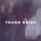 YOUNGBRIDE