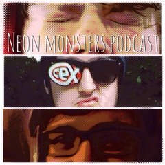Neon Monsters Podcast
