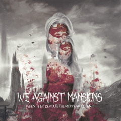 WeAgainstMansions