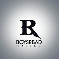 Official BoysRBadNation