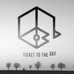 Ticket To The Sky
