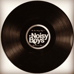 Noisy Boys Music @DJ Sets
