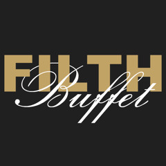 Filth Buffet