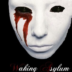 Waking Asylum