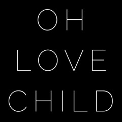 Oh Lovechild