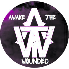 Awake The Wounded