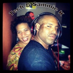 Tech & Sammie K