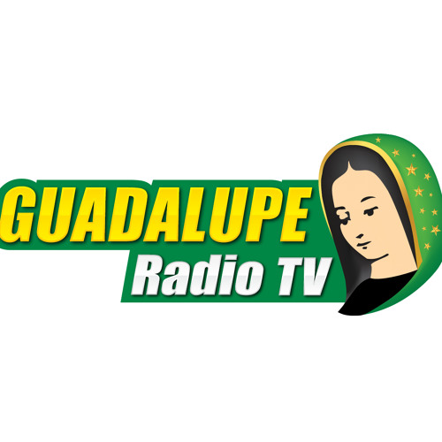 Stream GuadalupeRadioTV music Listen to songs, albums, playlists for