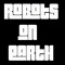 Robots On Earth