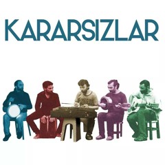 KARARSIZLAR