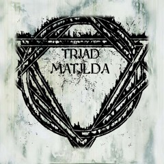 Triad Matilda