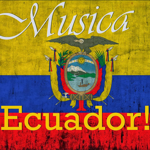 Stream Musica Ecuador music | Listen to songs, albums, playlists for free  on SoundCloud