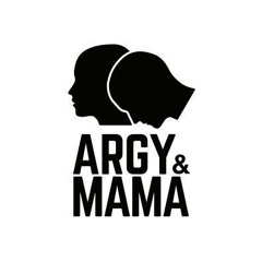 ARGY & MAMA