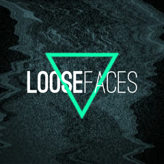 Loose Faces