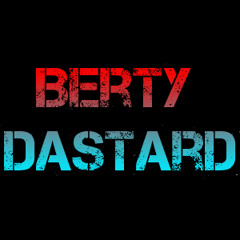bertydastard