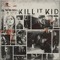 Kill It Kid