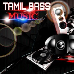 TAMIL BASS MUSIC