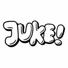 Juke!
